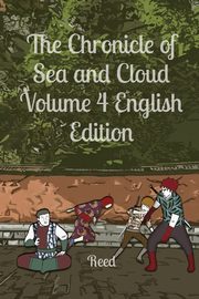 The Chronicle of Sea and Cloud Volume 4 English Edition, Ru Reed