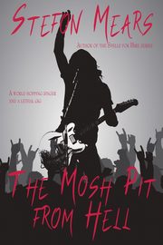 The Mosh Pit from Hell, Mears Stefon