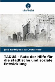 TADUS - Rate der Hilfe fr die stdtische und soziale Entwicklung, Rodrigues da Costa Neto Jos