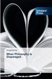 When Philosophy Is Disparaged, Dai Rongqing