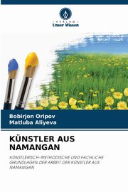 KNSTLER AUS NAMANGAN, Oripov Bobirjon