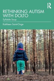 ksiazka tytu: Rethinking Autism with Dolto autor: Saint-Onge Kathleen