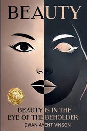 Beauty Is In The Eye of The Beholder, Davis Dr. Tanya