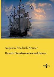 Hawaii, Ostmikronesien und Samoa, Krmer Augustin Friedrich