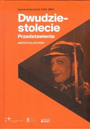 Dwudziestolecie Przedstawienia, Duniec Krystyna