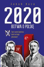 ksiazka tytu: Bitwa o Polsk 2020 autor: Kuza Jakub
