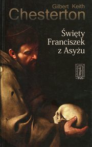 ksiazka tytu: wity Franciszek z Asyu autor: Chesterton Gilbert Keith