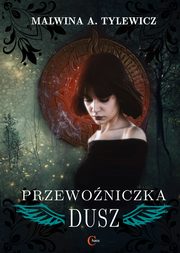 Przewoniczka dusz, Tylewicz Malwina