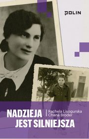 Nadzieja jest silniejsza, Broder Chana, Lisogurska Rachela