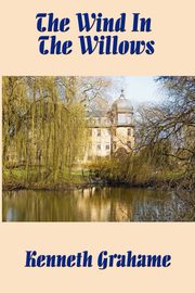 The Wind in the Willows, Grahame Kenneth