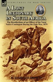 A Lost Legionary in South Africa, Hamilton-Browne G.