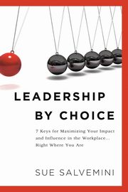 Leadership By Choice, Salvemini Susan C.