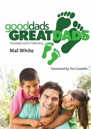 Good Dads, Great Dads, White Mal