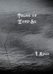 Tales of Lord Su, Kyuu I