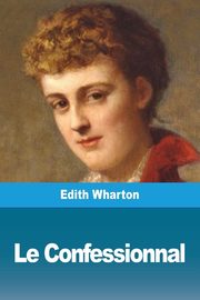 Le Confessionnal, Wharton Edith