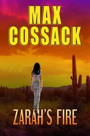 Zarah's Fire, Cossack Max