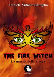 The Fire Witch - La nascita della Strega, Battaglia Daniele Antonio