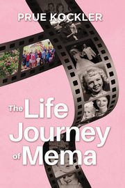The Life Journey of Mema, Kockler Prue