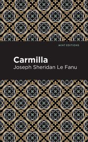 Carmilla, Le Fanu Joseph Sheridan