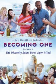 Becoming One, Reddick Rev. Dr. Albert