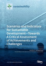 Scenarios and Indicators for Sustainable Development-Towards A Critical Assessment of Achievements and Challenges, 