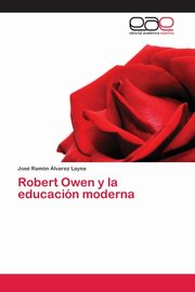 Robert Owen y la educacin moderna, lvarez Layna Jos Ramn