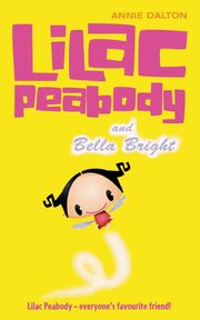 Lilac Peabody and Bella Bright, Dalton Annie