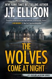 The Wolves Come at Night, Ellison J.T.