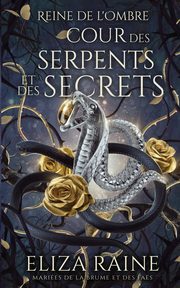 Cour des Serpents et des Secrets, Raine Eliza