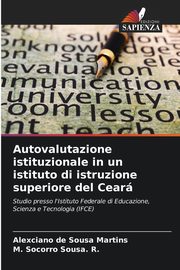 Autovalutazione istituzionale in un istituto di istruzione superiore del Cear, de Sousa Martins Alexciano