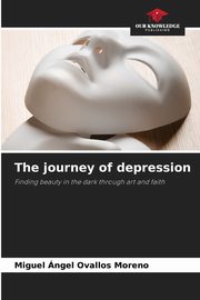 ksiazka tytu: The journey of depression autor: Ovallos Moreno Miguel ngel