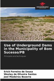 Use of Underground Dams in the Municipality of Bom Sucesso/PB, Sousa Erick Ferreira de