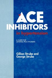 ACE Inhibitors in Hypertension, Strube Gerhard