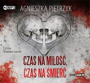 ksiazka tytu: Czas na mio, czas na mier autor: Pietrzyk Agnieszka