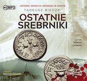 ksiazka tytu: Ostatnie srebrniki autor: Biedzki Tadeusz