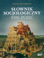 Sownik socjologiczny 1000 poj, Sztompka Piotr