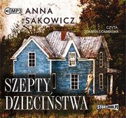 ksiazka tytu: Szepty dziecistwa autor: Sakowicz Anna