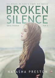 ksiazka tytu: Broken Silence Tom 2 autor: Preston Natasha