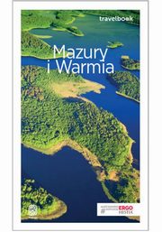 ksiazka tytu: Mazury i Warmia Travelbook autor: Szczepanik Krzysztof, Baturo Iwona