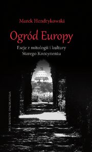 Ogrd Europy, Hendrykowski Marek