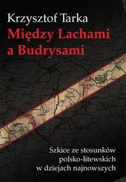Midzy Lachami a Budrysami, Tarka Krzysztof