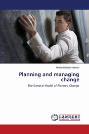 Planning and managing change, Kebede Mesfin Behailu