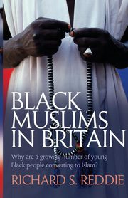 Black Muslims in Britain, Reddie Richard S.