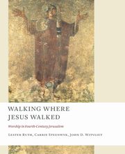Walking Where Jesus Walked, Ruth Lester
