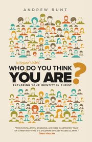 Who In Heaven's Name Do You Think You Are?, Bunt Andrew