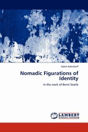 Nomadic Figurations of Identity, Adendorff Adele