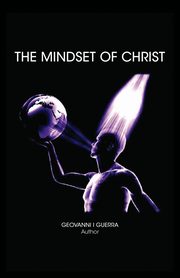 The Mindset of Christ, Guerra Geovanni Israel