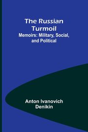 ksiazka tytu: The Russian Turmoil; Memoirs autor: Denikin Anton Ivanovich