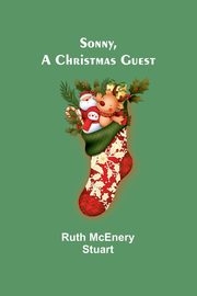 Sonny, a Christmas Guest, McEnery Stuart Ruth