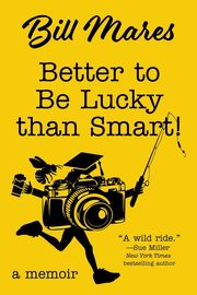 Better to Be Lucky than Smart!, Mares Bill